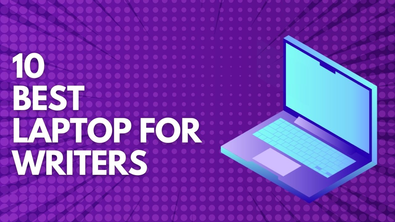 10 Things Your Boss Wishes You Knew About Best Laptops For Writers