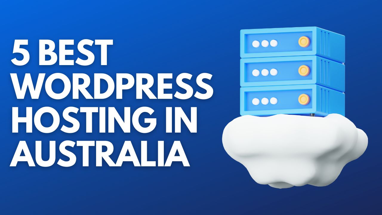 5 Best WordPress Hosting in Australia 2024